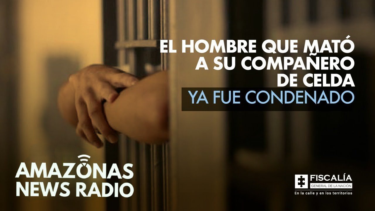 Condenan a 19 Años de Prisión a Interno de la Cárcel de Leticia por Asesinato de su Compañero de Celda.